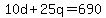 +10d+%2B+25q+=+690+