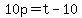 +10p+=+t+-+10+