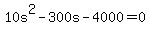 +10s%5E2+-+300s+-+4000+=+0+