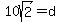 +10sqrt%282%29+=+d++