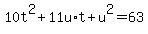 +10t%5E2+%2B+11u%2At+%2B+u%5E2++=+63+