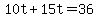+10t+%2B+15t+=+36+