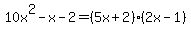 +10x%5E2-x-2=%285x%2B2%29%282x-1%29+