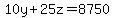 +10y%2B25z=8750