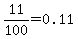 +11%2F100=0.11
