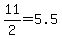 +11%2F2+=+5.5+