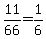 +11%2F66+=+1%2F6+