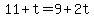 +11+%2B+t+=+9+%2B+2t+