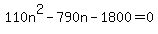 +110n%5E2+-+790n+-+1800+=+0+
