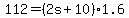 +112+=+%28+2s+%2B+10+%29%2A1.6+
