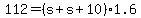 +112+=+%28+s+%2B+s+%2B+10+%29%2A1.6+