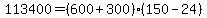 +113400+=+%28+600+%2B+300+%29%2A%28+150+-+24+%29+