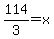 +114%2F3=+x+