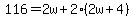 +116+=+2w+%2B+2%2A%28+2w+%2B+4+%29+