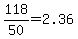 +118%2F50+=+2.36