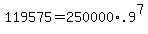 +119575+=+250000%2A.9%5E7+