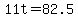 +11t+=+82.5+