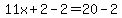 +11x%2B2-2=20-2