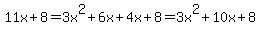 +11x%2B8=+3x%5E2%2B6x%2B4x%2B8+=+3x%5E2%2B10x%2B8++