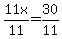 +11x%2F11+=+30%2F11+