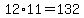 +12%2A11+=+132+