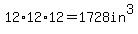 +12%2A12%2A12+=+1728in%5E3+