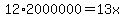 +12%2A2000000+=+13x+