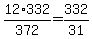 +12%2A332%2F372+=+332%2F31