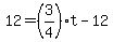 +12+=+%283%2F4%29%2At+-+12+