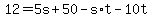 +12+=+5s+%2B+50+-+s%2At+-+10t+