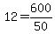 +12+=+600%2F50+