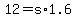 \"+12+=+s%2A1.6+\"