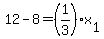 +12+-+8+=+%281%2F3%29%2Ax%5B1%5D+