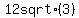 +12+sqrt%28+3+%29+