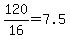 +120%2F16+=+7.5+