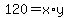 +120+=+x%2Ay+