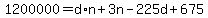 \"+1200000+=+d%2An+%2B+3n+-+225d+%2B+675+\"