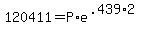+120411+=+P%2Ae%5E%28.439%2A2%29+