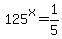 +125%5Ex+=+1%2F5+