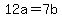 +12a+=+7b+