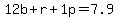 +12b%2Br%2B1p=7.9