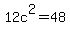 \"+12c%5E2+=+48+\"