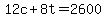 +12c+%2B+8t+=+2600+