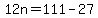 +12n+=+111+-+27+