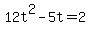 +12t%5E2-5t=2+