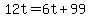 +12t+=+6t+%2B+99+