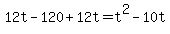 +12t+-+120+%2B+12t+=+t%5E2+-+10t+