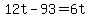 +12t+-+93+=+6t+