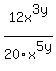 +12x%5E3+y%2F+20x%5E5+y
