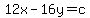+12x-16y=c+